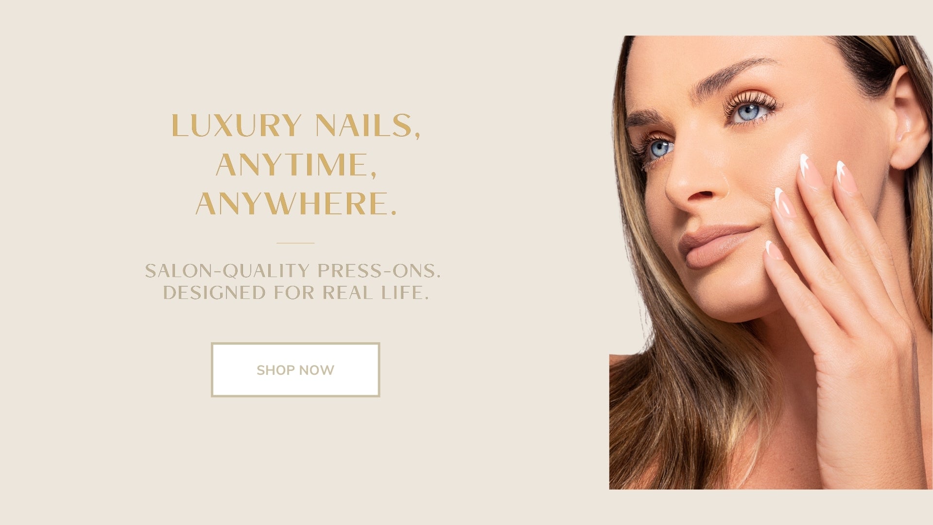 Advertisement for luxury nails with a woman touching her face on a beige background