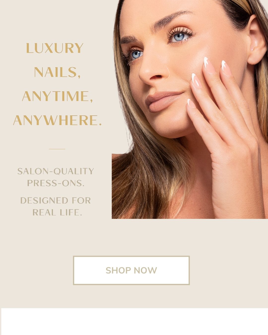 Woman with perfect nails on a beige background with promotional text and 'Shop Now' button.
